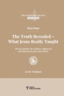 Part Four : The Truth Revealed - What Jesus Really Taught - Book