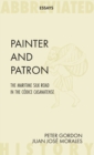Painter and Patron : The Maritime Silk Road in the Codice Casanatense - Book