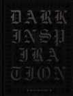 DARK INSPIRATION: 20th Anniversary Edition : Grotesque Illustrations, Art & Design - Book