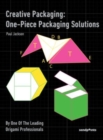 Creative Packaging: One-Piece Packaging Solution : ONE-PIECE PACKAGING SOLUTION - Book