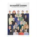 The Lives of 50 Fashion Legends : Visual biographies of the world's greatest designers - Book