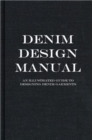 The Denim Manual : A Complete Visual Guide for the Denim Industry - Book