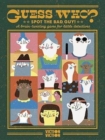 Guess Who? Spot The Bad Guy! : A brain-twisting game for little detectives - Book