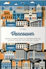 CITIx60 City Guides - Vancouver : 60 local creatives bring you the best of the city - Book