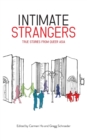 Intimate Strangers : True Stories from Queer Asia - Book