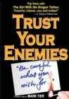Trust Your Enemies : A Political Thriller. a Story of Power and Corruption, Love and Betrayal-And Moral Redemption - Book