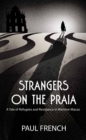 Strangers on the Praia : A Tale of Refugees and Resistance in Wartime Macao - Book