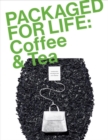 PACKAGED FOR LIFE: Coffee & Tea - Book