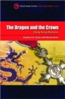 The Dragon and the Crown - Hong Kong Memoirs - Book