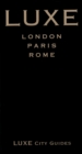 European Luxe Travel Set : Includes London, Paris & Rome - Book