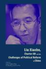 Liu Xiaobo, Charter 08 and the Challenges of Political Reform in China - Book