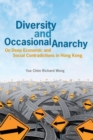 Diversity and Occasional Anarchy : On Deep Economic and Social Contradictions in Hong Kong - Book
