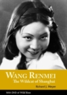 Wang Renmei : The Wildcat of Shanghai - Book