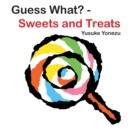Guess What?aSweets and Treats - Book