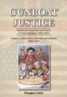 Gunboat Justice Volume 2 : British and American Law Courts in China and Japan (1842-1943) - Book