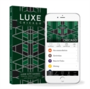 Chicago Luxe City Guide, 6th Edition - Book