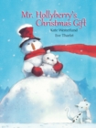 Mr. Hollyberry's Christmas Gift - Book