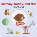 Mommy, Daddy, and Me! - Book