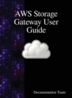 AWS Storage Gateway User Guide - Book