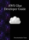 AWS Glue Developer Guide - Book
