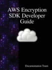 AWS Encryption SDK Developer Guide - Book