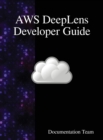 AWS DeepLens Developer Guide - Book