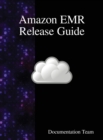 Amazon Emr Release Guide - Book