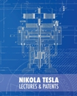 Nikola Tesla : Lectures and Patents - Book