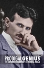 Prodigal Genius : The Extraordinary Life of Nikola Tesla - Book