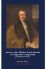Journeys with a Mission : Travel Journals of The Right Revd George Smith (1815-1871), first Bishop of Victoria, Hong Kong (1849-1865) - Book