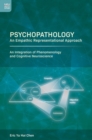 Psychopathology : An Empathic Representational Approach; An Integration of Phenomenology and Cognitive Neuroscience - Book