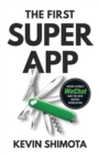 The First Superapp : Inside China's WeChat and the new digital revolution - Book