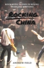 Rocking China : Music scenes in Beijing and beyond - Book