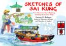 Sketches of Sai Kung : From Clearwater Bay to the Country Parks - Book