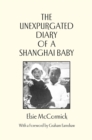 Unexpurgated Diary of a Shanghai Baby - Book