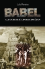 Babel : Alcochete e a Porta do Eden - Book