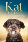 Kat the Dog : The remarkable tale of a rescued Spanish water dog - Book