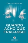 Quando Acho Que Fracassei - Book