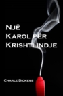 Nje Karol per Krishtlindje : A Christmas Carol, Albanian edition - Book