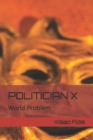 Politician X : World Problem - Book