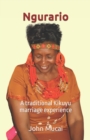 Ngurario : A traditional Kikuyu marriage experience - Book