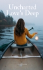 Uncharted Love's Deep - Book