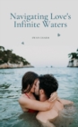 Navigating Love's Infinite Waters - Book