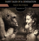 Fairy Tales Of A Generation : Have No Stress - Book