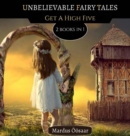 Unbelievable Fairy Tales : Get A High Five - Book