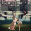 Heartfelt Fairy Tales : 2 Books In 1 - Book