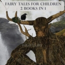 Fairy Tales For Children : 2 Books In 1 - Book