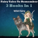 Fairy Tales To Remember : 3 Books In 1 - Book