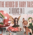 The Heroes of Fairy Tales : 3 Books In 1 - Book