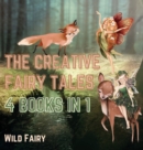 The Creative Fairy Tales : 4 Books in 1 - Book
